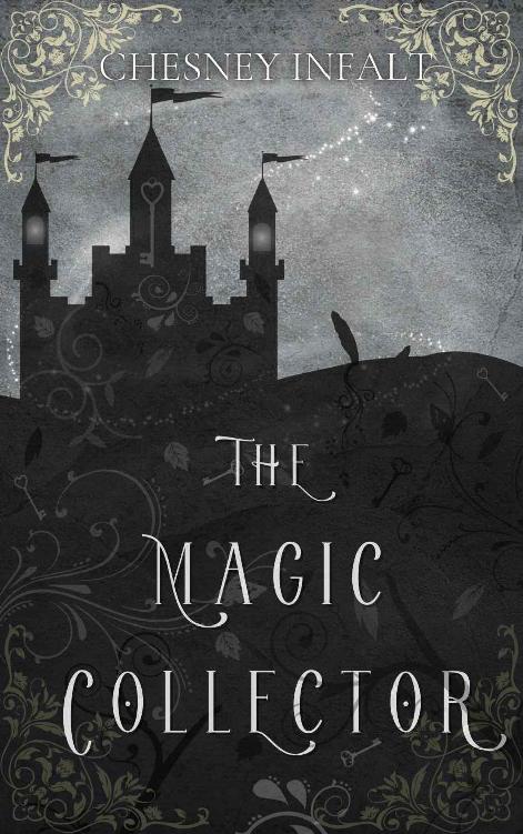 The Magic Collector A Standalone Gothic Fantasy Romance 1st Edition Chesney Infalt