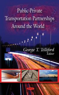 Publicprivate Transportation Partnerships Around The World 1st Edition George T Telliford