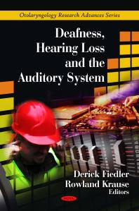 Deafness Hearing Loss And The Auditory System 1st Edition Derick Fiedler Rowland Krause