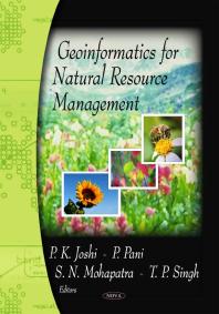 Geoinformatics For Natural Resource Management 1st Edition Pk Joshi P Pani Sn Mohapartra T P Singh