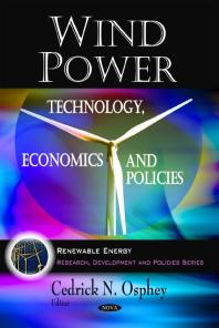 Wind Power Technology Economics And Policies 1st Edition Cedrick N Osphey