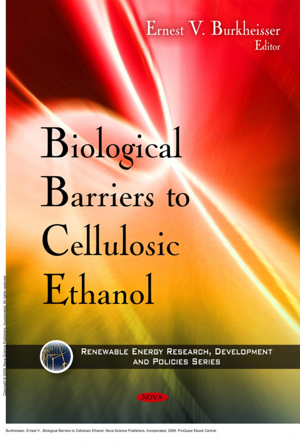 Biological Barriers To Cellulosic Ethanol 1st Edition Ernest V Burkheisser