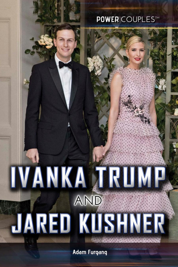 Ivanka Trump And Jared Kushner 1st Edition Adam Furgang