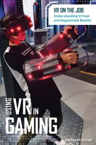 Using Vr In Gaming 1st Edition Cathleen Small