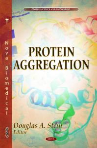 Protein Aggregation 1st Edition Douglas A Stein