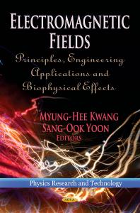 Electromagnetic Fields Principles Engineering Applications And Biophysical Effects 1st Edition Myunghee Kwang