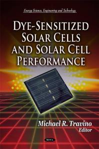 Dyesensitized Solar Cells And Solar Cell Performance 1st Edition Michael R Travino