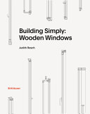 Building Simply Wooden Windows Judith Resch