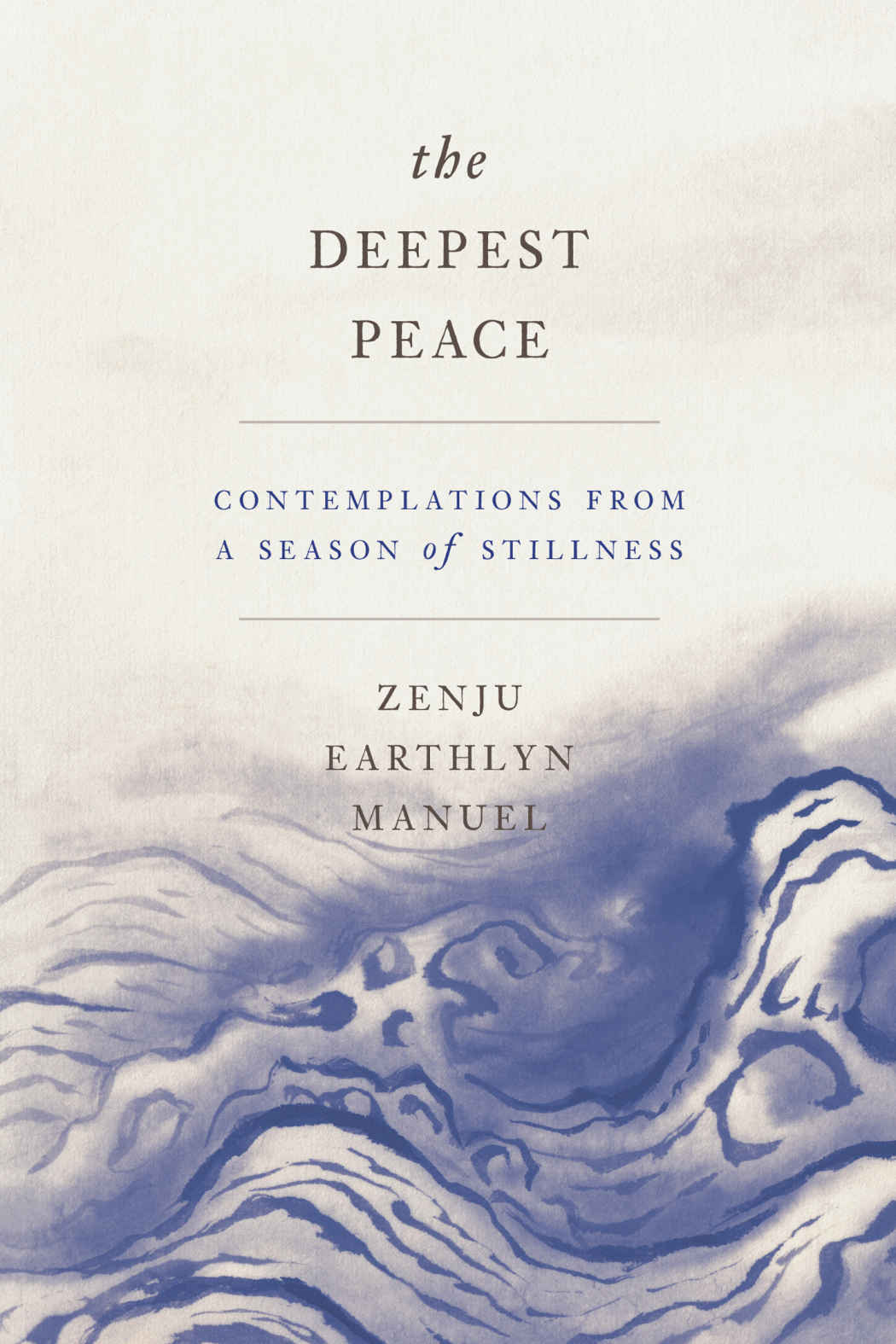 The Deepest Peace Zenju Earthlyn Manuel