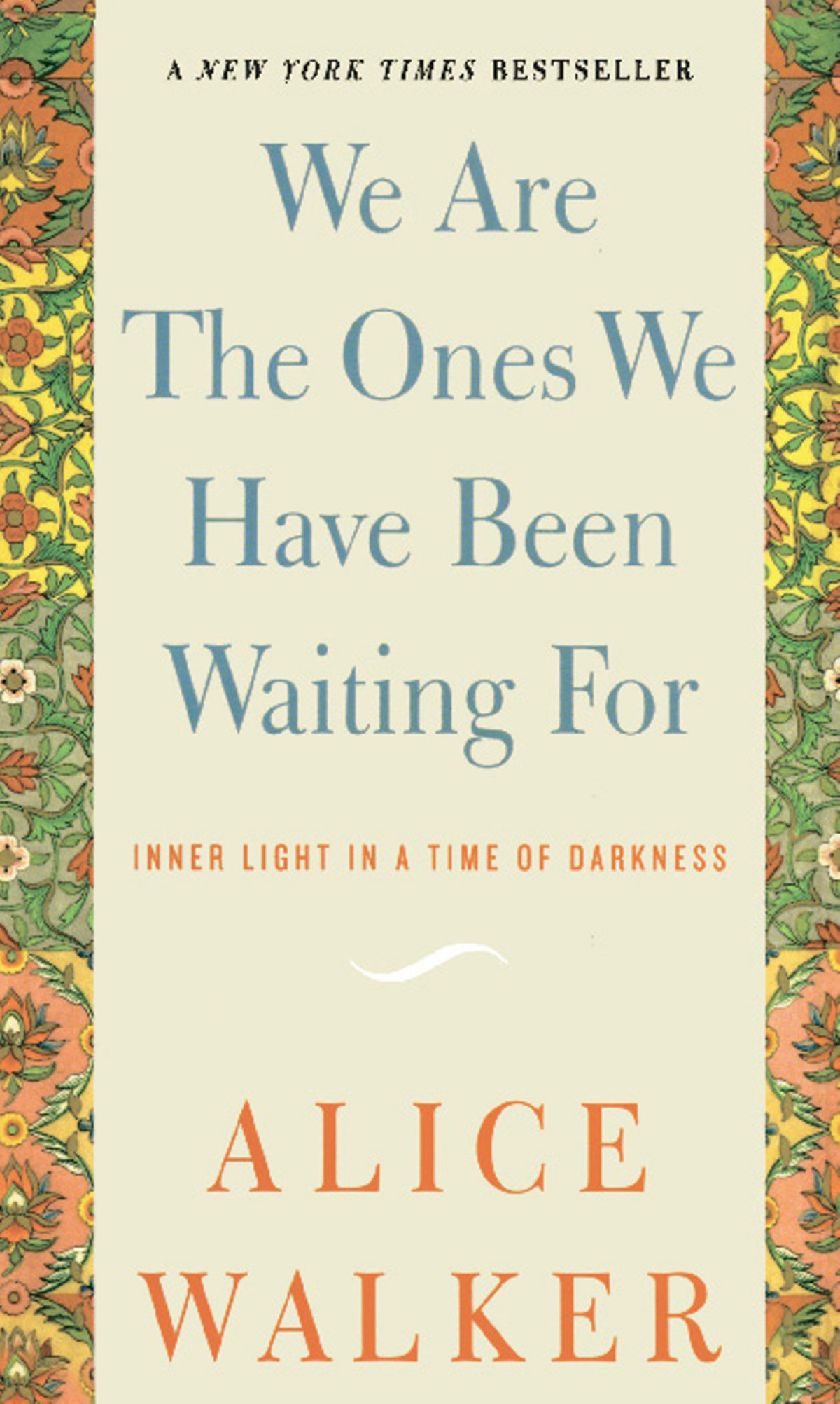 We Are The Ones We Have Been Waiting For Alice Walker