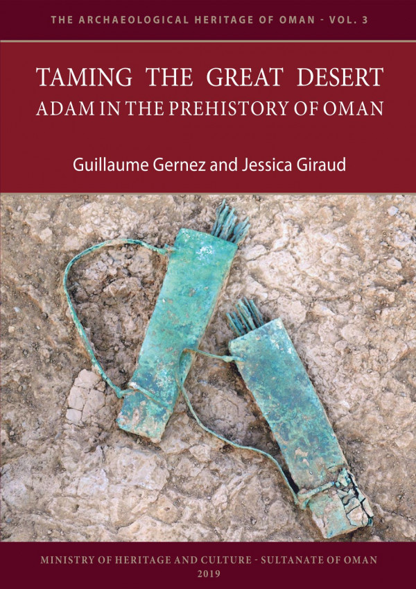Taming The Great Desert Adam In The Prehistory Of Oman 1st Edition Guillaume Gernez