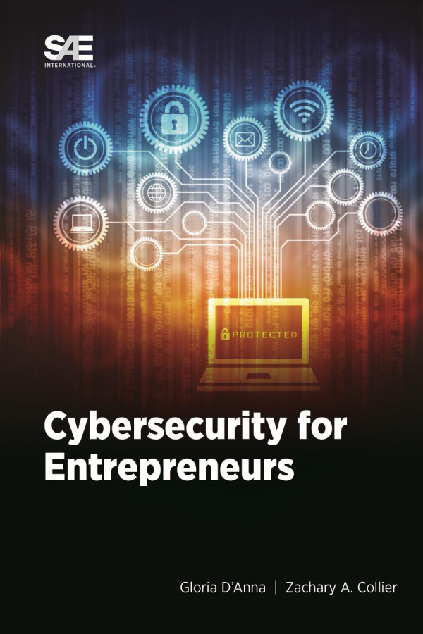 Cybersecurity For Entrepreneurs Gloria Danna Zachary A Collier