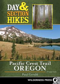 Day Section Hikes Pacific Crest Trail Oregon 3rd Edition Paul Gerald