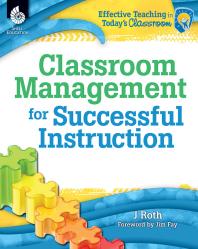 Classroom Management For Successful Instruction 1st Edition Teacher Created Materials J Roth