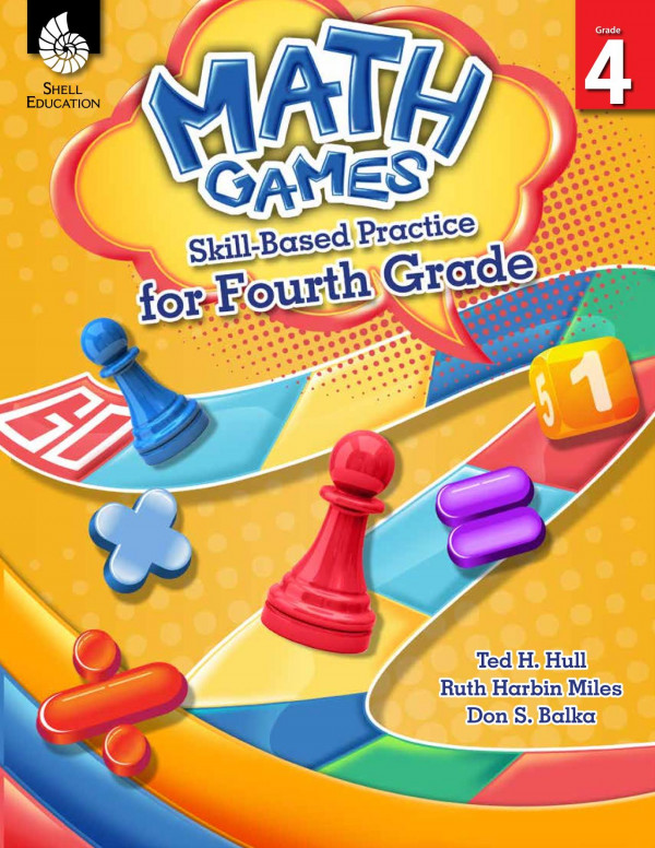 Math Games Skillbased Practice For Fourth Grade 1st Edition Ted H Hull Ruth Harbin Miles Don S Balka
