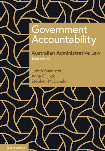 Government Accountability Australian Administrative Law 3rd Edition Judith Bannister