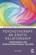 Psychotherapy An Erotic Relationship David Mann Taylor Francis Group