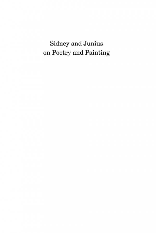 Sidney And Junius On Poetry And Painting From The Margins To The Center 1st Edition Judith Dundas