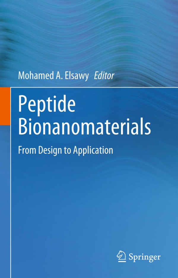 Peptide Bionanomaterials From Design To Application 1st Ed 2023 Mohamed A Elsawy