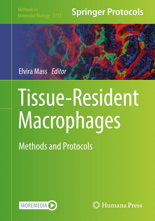 Tissueresident Macrophages Methods And Protocols Methods In Molecular Biology 2713 1st Ed 2024 Elvira Mass Editor