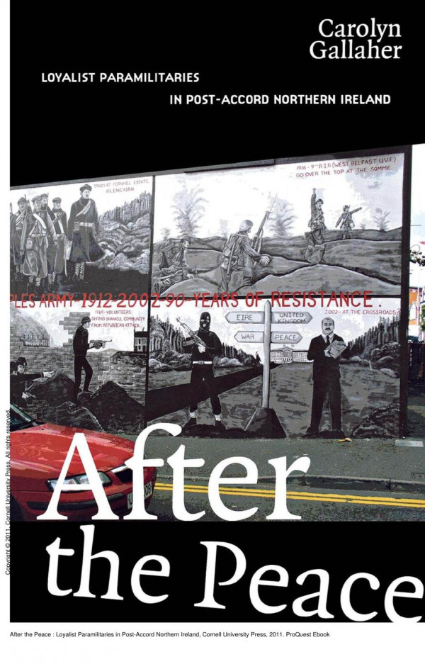 After The Peace Loyalist Paramilitaries In Postaccord Northern Ireland Carolyn Gallaher
