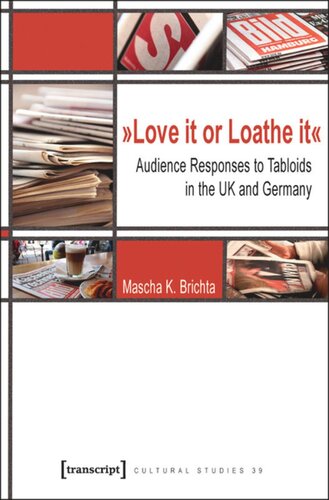 Love It Or Loathe It Audience Responses To Tabloids In The Uk And Germany 1 Aufl Mascha K Brichta