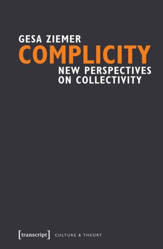 Complicity New Perspectives On Collectivity Gesa Ziemer Ehren Fordyce