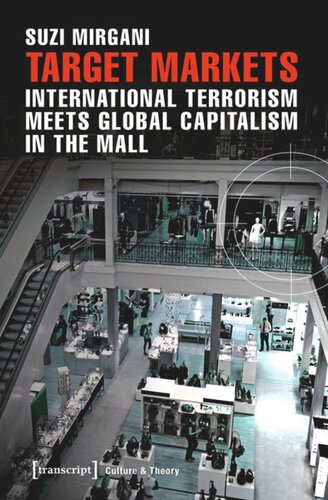 Target Markets International Terrorism Meets Global Capitalism In The Mall Suzi Mirgani Knowledge Unlatched Ku Select 2016 Frontlist Collection