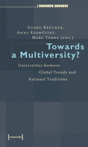 Towards A Multiversity Universities Between Global Trends And National Traditions 1 Aufl Georg Krcken Editor Anna Kosmtzky Editor Marc Torka Editor
