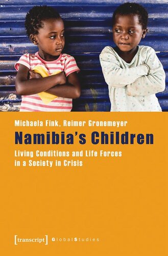 Namibias Children Living Conditions And Life Forces In A Society In Crisis Michaela Fink Reimer Gronemeyer