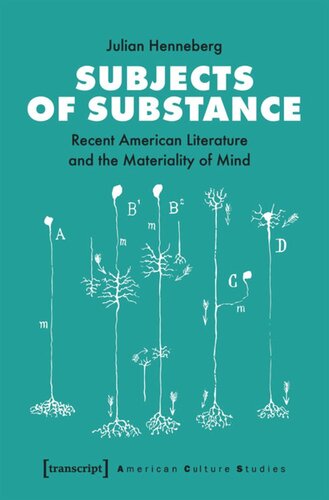 Subjects Of Substance Recent American Literature And The Materiality Of Mind Julian Henneberg