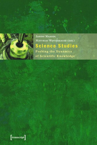 Science Studies Probing The Dynamics Of Scientific Knowledge 1 Aufl Sabine Maasen Editor Matthias Winterhager Editor