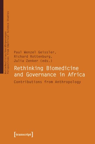 Rethinking Biomedicine And Governance In Africa Contributions From Anthropology 1 Aufl P Wenzel Geiler Editor Richard Rottenburg Editor Julia Zenker Editor