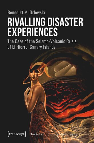 Rivalling Disaster Experiences The Case Of The Seismovolcanic Crisis Of El Hierro Canary Islands