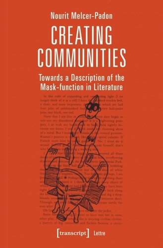Creating Communities Towards A Description Of The Maskfunction In Literature Nourit Melcerpadon