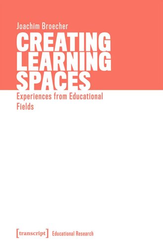 Creating Learning Spaces Experiences From Educational Fields Joachim Brcher Knowledge Unlatched Ku Select 2019 Frontlist Collection