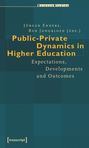 Publicprivate Dynamics In Higher Education Expectations Developments And Outcomes 1 Aufl Jrgen Enders Editor Ben Jongbloed Editor