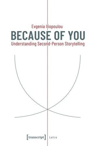 Because Of You Understanding Secondperson Storytelling Evgenia Iliopoulou Swiss National Science Foundation Snsf