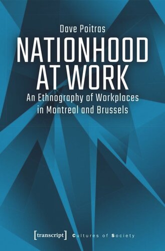 Nationhood At Work An Ethnography Of Workplaces In Montreal And Brussels Dave Poitras