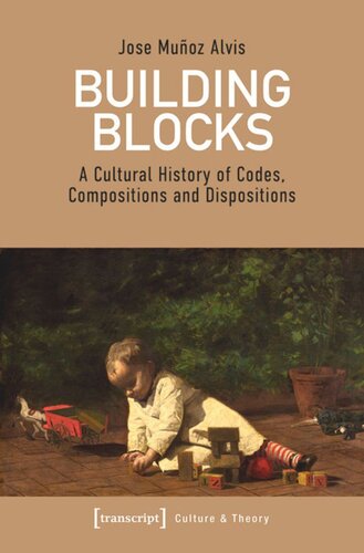 Building Blocks A Cultural History Of Codes Compositions And Dispositions Jose Muoz Alvis Deutsche Forschungsgemeinschaft Dfg