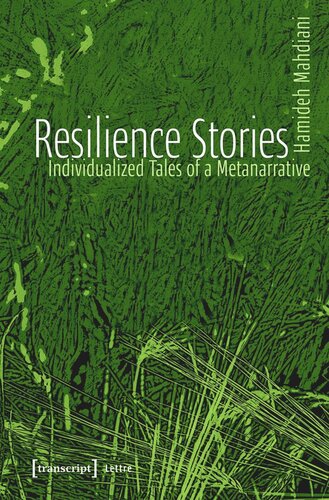 Resilience Stories Individualized Tales Of A Metanarrative Hamideh Mahdiani