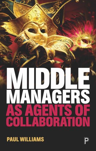 Middle Managers As Agents Of Collaboration Paul Williams