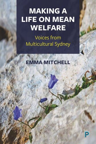 Making A Life On Mean Welfare Voices From Multicultural Sydney Emma Mitchell