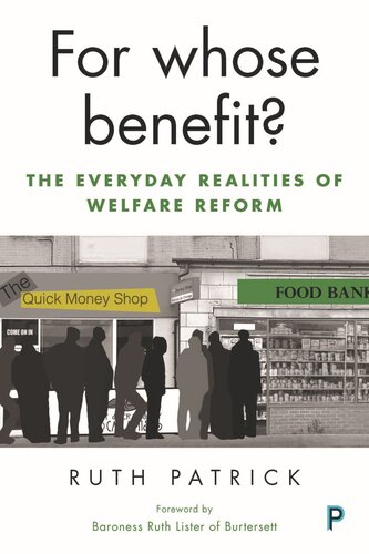 For Whose Benefit The Everyday Realities Of Welfare Reform Ruth Patrick