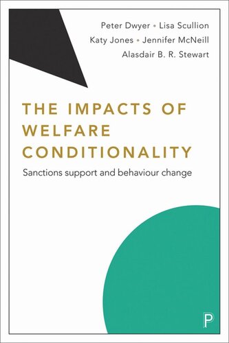 The Impacts Of Welfare Conditionality Sanctions Support And Behaviour Change Peter Dwyer Lisa Scullion Katy Jones Jenny Mcneill Alasdair Br Stewart