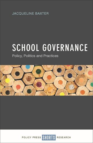 School Governance Policy Politics And Practices Jacqueline Baxter