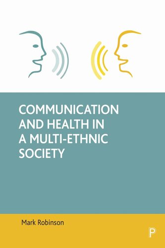 Communication And Health In A Multiethnic Society Mark Robinson