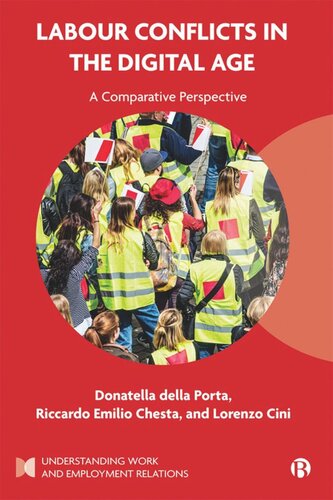 Labour Conflicts In The Digital Age A Comparative Perspective Donatella Della Porta Riccardo Emilio Chesta Lorenzo Cini