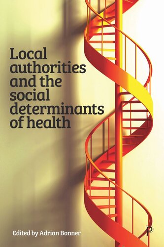 Local Authorities And The Social Determinants Of Health Adrian Bonner Editor