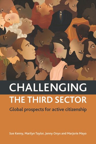 Challenging The Third Sector Global Prospects For Active Citizenship Sue Kenny Marilyn Taylor Jenny Onyx Marjorie Mayo